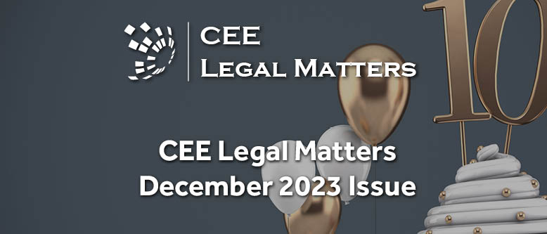 Cheers on Making It to 10: The Decade Anniversary Extra Special Issue of CEE Legal Matters is Out Now!