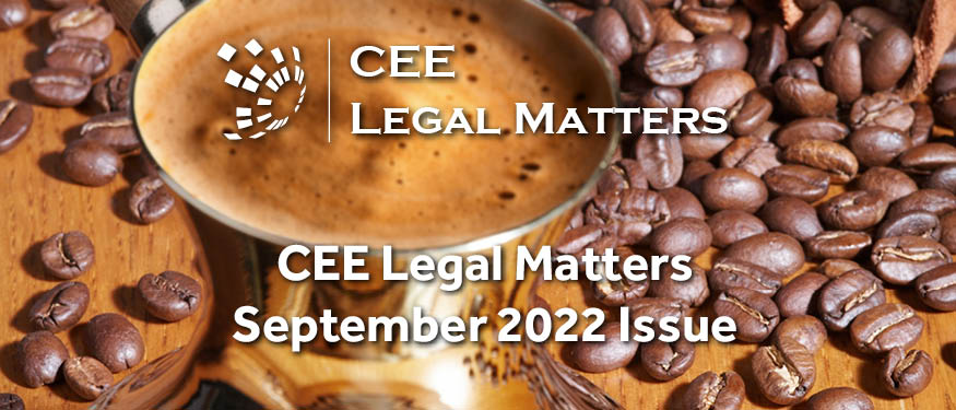 Back To Work and Happier for It: The CEE Legal Matters September 2022 Magazine Is Out Now!