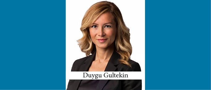 The Buzz in Turkey: Interview with Duygu Gultekin Partner at Esin Attorney Partnership