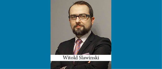 Witold Slawinski Becomes Head of Tech & Industrial Engineering Practice at Wierzbowski Eversheds Sutherland