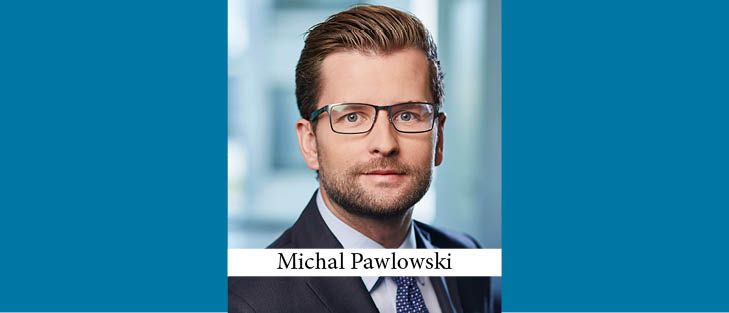Michal Pawlowski Becomes New Managing Partner at K&L Gates in Warsaw