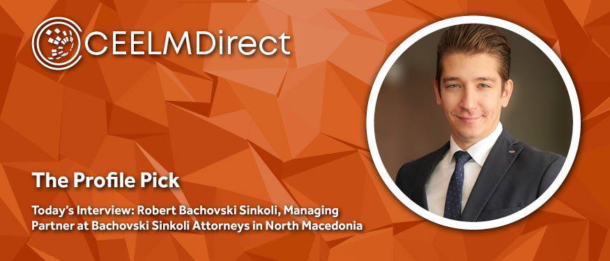 The CEELMDirect Profile Pick: An Interview with Robert Bachovski Sinkoli of Bachovski Sinkoli Attorneys