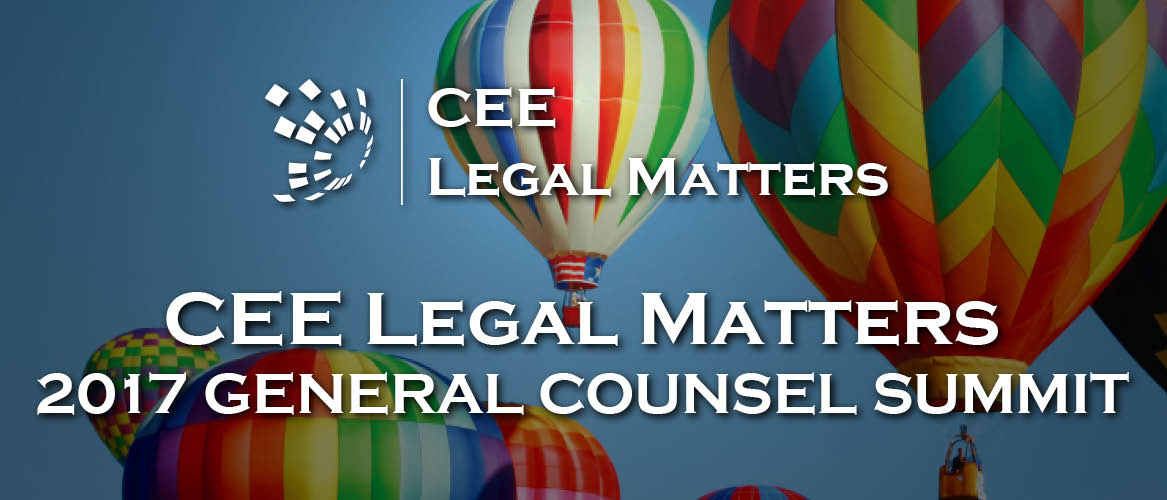 Registration for the CEE Legal Matters 2017 General Counsel Summit Open!